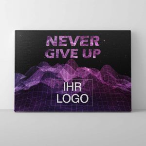 "Never give up" Leinwand | Wandbild