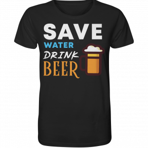 Save water drink Beer – T-Shirt Black / 5XL