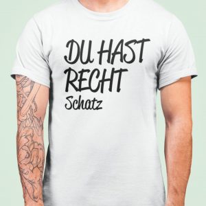 Lustiges T-Shirt | DU HAST RECHT M / Weiss
